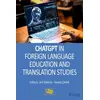 ChatGPT in Foreign Language Education and Translation Studies - Kolektif - Anı Yayıncılık