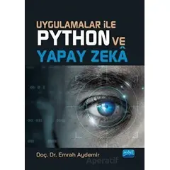 Uygulamalar İle Python ve Yapay Zeka - Emrah Aydemir - Nobel Akademik Yayıncılık