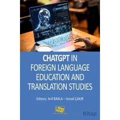 ChatGPT in Foreign Language Education and Translation Studies - Kolektif - Anı Yayıncılık