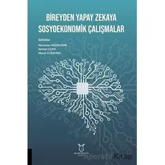 Bireyden Yapay Zekaya Sosyoekonomik Çalışmalar - Ramazan Gökbunar - Akademisyen Kitabevi