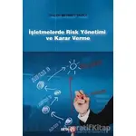 İşletmelerde Risk Yönetimi ve Karar Verme - Mehmet Yazıcı - Beta Yayınevi