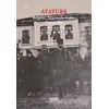 Atatürk: Belgeler, Elyazısıyla Notlar, Yazışmalar - Yücel Demirel - Yapı Kredi Yayınları