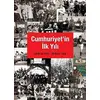 Cumhuriyetin İlk Yılı (29 Ekim 1923 - 29 Ekim 1924) - Kolektif - Yapı Kredi Yayınları