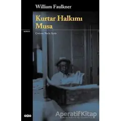 Kurtar Halkımı Musa - William Faulkner - Yapı Kredi Yayınları