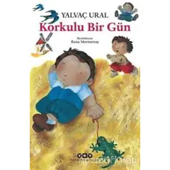 Korkulu Bir Gün - Yalvaç Ural - Yapı Kredi Yayınları