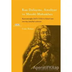 Kan Dolaşımı, Ameliyat ve Musıki Makamları - Cem Behar - Yapı Kredi Yayınları