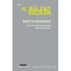 Kant’ın Şemsiyesi - H. Bülent Gözkan - Yapı Kredi Yayınları