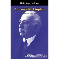 Almanya Mektupları - Halit Ziya Uşaklıgil - Yapı Kredi Yayınları