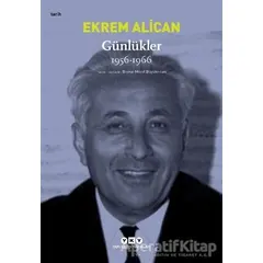 Günlükler 1956-1966 - Ekrem Alican - Yapı Kredi Yayınları
