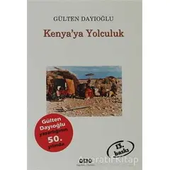 Kenya’ya Yolculuk - Gülten Dayıoğlu - Yapı Kredi Yayınları