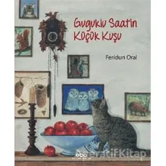 Guguklu Saatin Küçük Kuşu - Feridun Oral - Yapı Kredi Yayınları