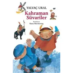 Kahraman Süvariler - Yalvaç Ural - Yapı Kredi Yayınları