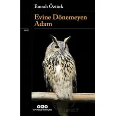 Evine Dönemeyen Adam - Emrah Öztürk - Yapı Kredi Yayınları