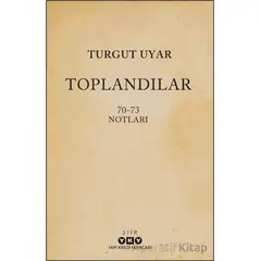 Toplandılar - Turgut Uyar - Yapı Kredi Yayınları