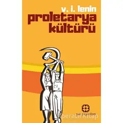 Proletarya Kültürü - V. İ. Lenin - Yar Yayınları