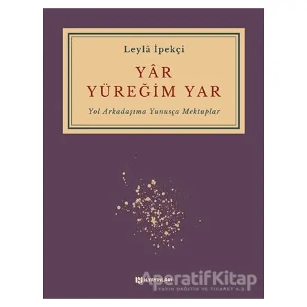 Yar Yüreğim Yar - Leyla İpekçi - H Yayınları