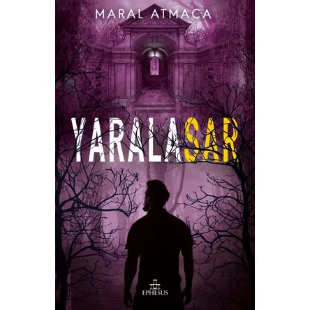 Yaralasar 3 - Maral Atmaca - Ephesus Yayınları