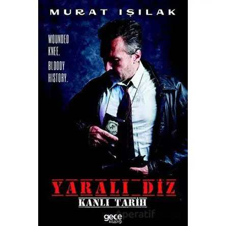 Yaralı Diz - Murat Işılak - Gece Kitaplığı