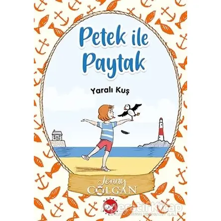 Yaralı Kuş - Petek ile Paytak 1 - Jenny Colgan - Beyaz Balina Yayınları