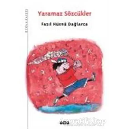 Yaramaz Sözcükler - Fazıl Hüsnü Dağlarca - Yapı Kredi Yayınları