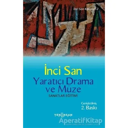 Yaratıcı Drama ve Müze - İnci San - Yeni İnsan Yayınevi