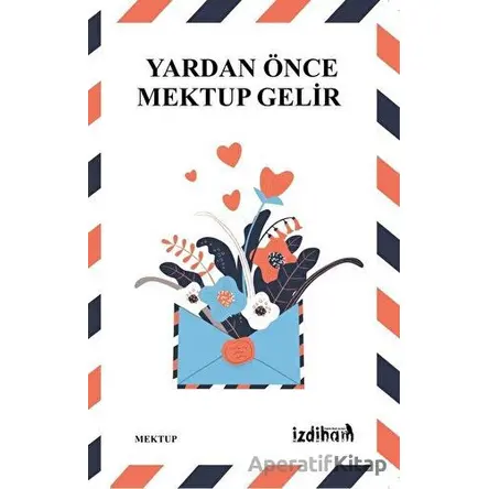 Yardan Önce Mektup Gelir - Kolektif - İzdiham