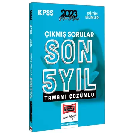 Yargı 2023 KPSS Eğitim Bilimleri Son 5 Yıl Tamamı Çözümlü Çıkmış Sorular