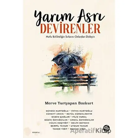 Yarım Asrı Devirenler - Merve Yurtyapan - Sahi Kitap