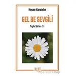 Gel Be Sevgili - Hasan Karateke - Uyum Yayınları