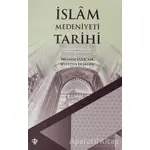 İslam Medeniyeti Tarihi - Seyfettin Erşahin - Türkiye Diyanet Vakfı Yayınları