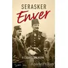 Serasker Enver - Richard Euringer - Yarın Yayınları