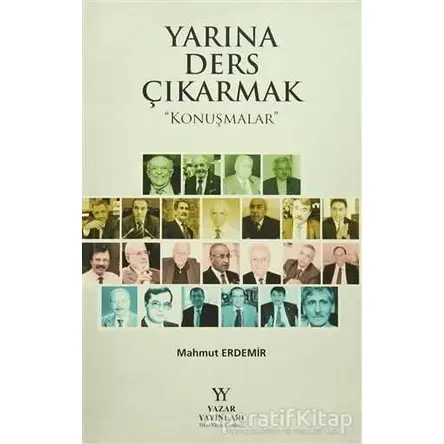 Yarına Ders Çıkarmak - Mahmut Erdemir - Yazar Yayınları