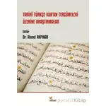 Tarihi Türkçe Kur’an Tercümeleri Üzerine Araştırmalar - Ahmet Akpınar - Kriter Yayınları