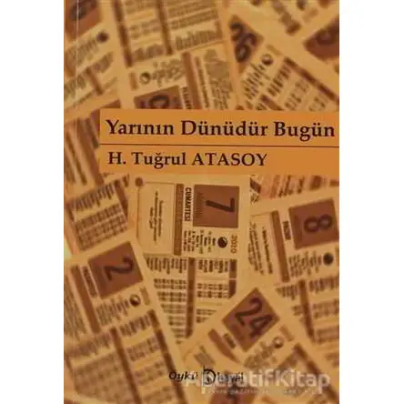 Yarının Dünüdür Bugün - H. Tuğrul Atasoy - Hayal Yayınları