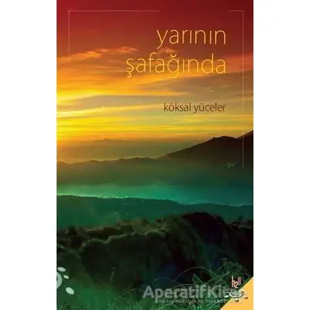 Yarının Şafağında - Köksal Yüceler - h2o Kitap