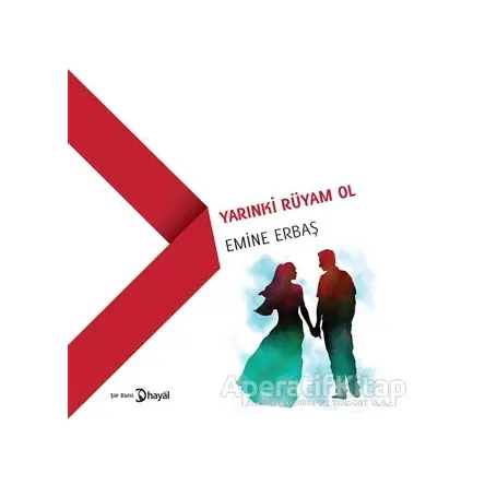 Yarınki Rüyam Ol - Emine Erbaş - Hayal Yayınları