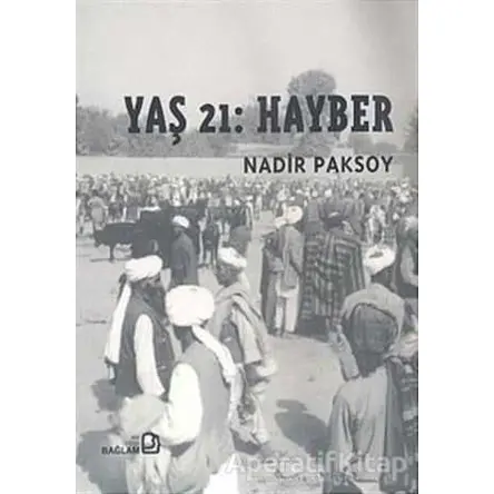 Yaş 21: Hayber - Nadir Paksoy - Bağlam Yayınları