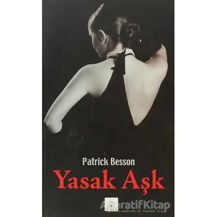 Yasak Aşk - Patrick Besson - Kyrhos Yayınları