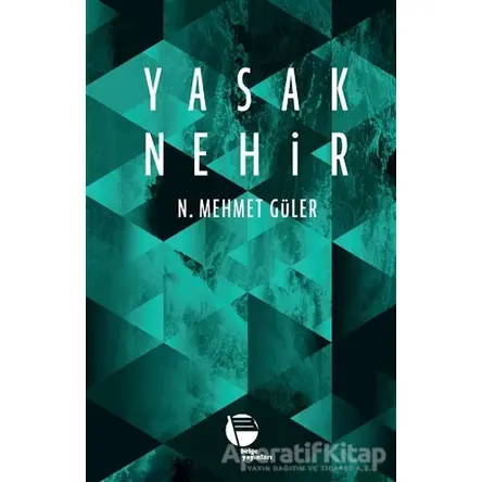 Yasak Nehir - N. Mehmet Güler - Belge Yayınları