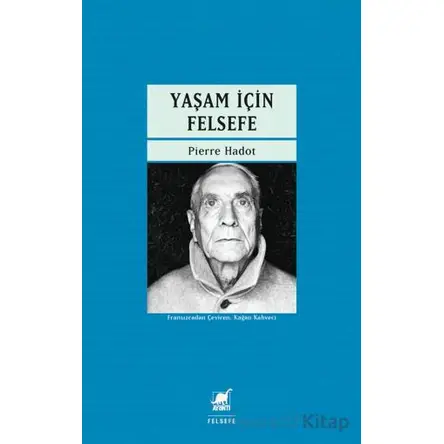 Yaşam İçin Felsefesi - Pierre Hadot - Ayrıntı Yayınları