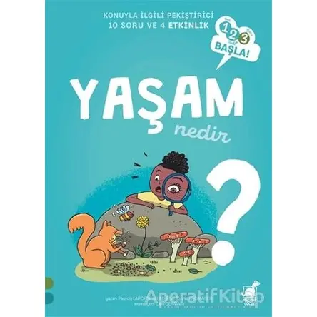 Yaşam Nedir? - 123 Başla Serisi - Sophie Fromager - Dinozor Çocuk