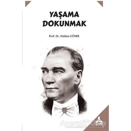 Yaşama Dokunmak - Haldun Güner - Sonçağ Yayınları