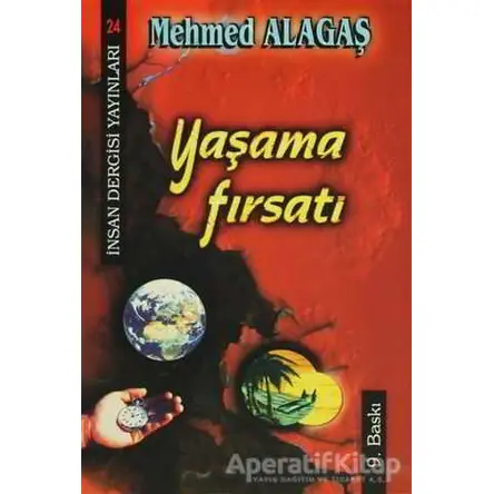 Yaşama Fırsatı - Mehmed Alagaş - İnsan Dergisi Yayınları