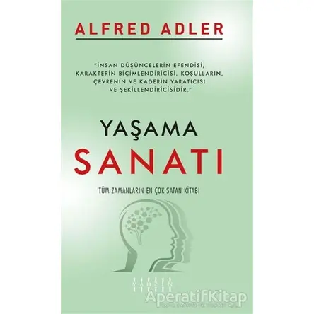 Yaşama Sanatı - Alfred Adler - Mahzen Yayıncılık