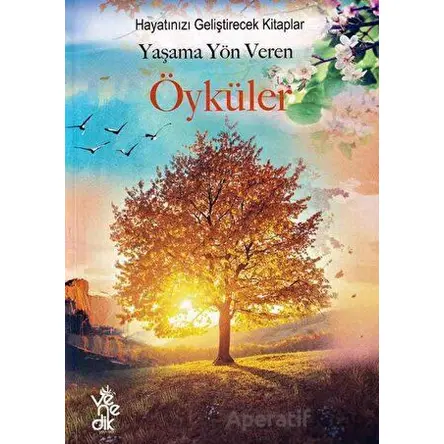 Yaşama Yön Veren Öyküler - Hayatınızı Geliştirecek Kitaplar - Kolektif - Venedik Yayınları