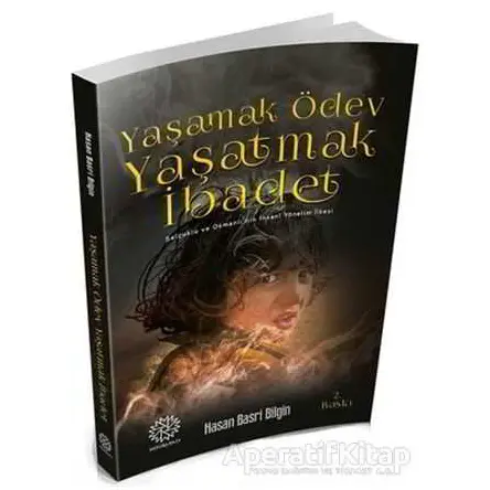 Yaşamak Ödev Yaşatmak İbadet - Hasan Basri Bilgin - Mihrabad Yayınları