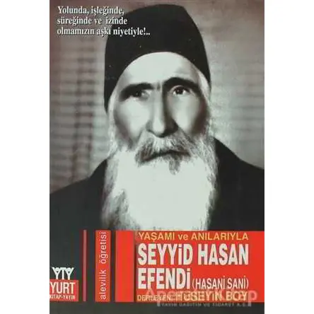 Yaşamı ve Anılarıyla Seyyid Hasan Efendi (Hasani Sani) - Hüseyin Boy - Yurt Kitap Yayın