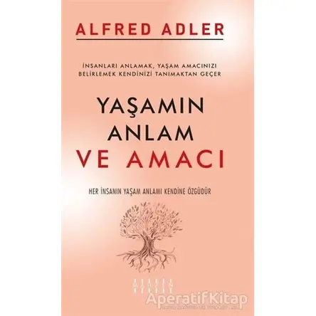 Yaşamın Anlam ve Amacı - Alfred Adler - Mahzen Yayıncılık