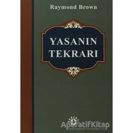 Yasanın Tekrarı - Raymond Brow - Haberci Basın Yayın