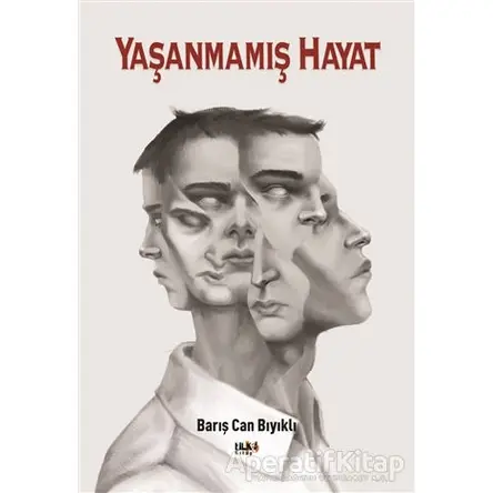 Yaşanmamış Hayat - Barış Can Bıyıklı - Tilki Kitap